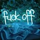 Fuck Off Edgy Text Neon Sign