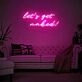 Playful Lets Get Naked Neon Sign NE1046 for Fun Spaces