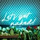 Playful Lets Get Naked Neon Sign NE1046 for Fun Spaces