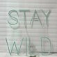 Stay wild Neon Sign