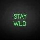 Stay wild Neon Sign