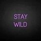 Stay wild Neon Sign
