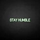 Stay humble' neon sign