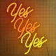 Yes Yes Yes Neon Sign for Positive and Affirmative Spaces