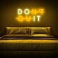Dont Quit Do It Neon Sign for Inspirational and Motivational Spaces