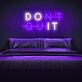 Dont Quit Do It Neon Sign for Inspirational and Motivational Spaces
