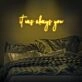 It Was Always You Neon Sign for Romantic and Loving Spaces