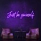 Just Be Yourself Neon Sign for Inspirational and Motivational Spaces