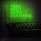 Think About Things Differently Neon Sign for Inspirational and Motivational Spaces