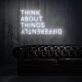Think About Things Differently Neon Sign for Inspirational and Motivational Spaces