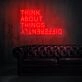 Think About Things Differently Neon Sign for Inspirational and Motivational Spaces