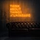 Think About Things Differently Neon Sign for Inspirational and Motivational Spaces