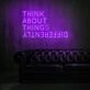 Think About Things Differently Neon Sign for Inspirational and Motivational Spaces