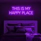 This Is My Happy Place Neon Sign for Personal and Cozy Spaces
