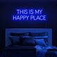 This Is My Happy Place Neon Sign for Personal and Cozy Spaces
