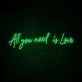 All You Need Is Love Neon Sign for Positive and Loving Spaces