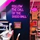 Follow The Call Of The Disco Ball Neon Sign for Party and Dance Spaces
