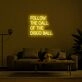 Follow The Call Of The Disco Ball Neon Sign for Party and Dance Spaces