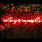 Nothing Is Impossible Serif Neon Sign for Inspirational Spaces