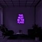 This Must Be The Place Neon Quotes Neon Sign for Modern Living Rooms