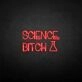 'Science-bxxxh' neon sign