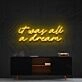 It Was All A Dream Neon Sign for Inspirational and Motivational Spaces