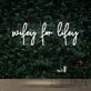 Wifey For Lifey Neon Sign for Romantic and Loving Decor