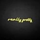 'really pretty' neon sign