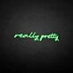'really pretty' neon sign