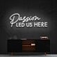 Passion Led Us Here Neon Sign for Inspirational and Motivational Spaces