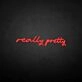 'really pretty' neon sign