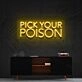 Pick Your Poison Neon Sign for Bars and Pubs