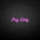 'Play Dirty' neon sign