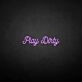 'Play Dirty' neon sign