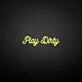 'Play Dirty' neon sign