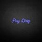 'Play Dirty' neon sign