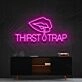 Thirst Trap Neon Sign for Bold and Playful Spaces