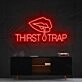 Thirst Trap Neon Sign for Bold and Playful Spaces