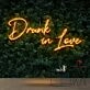Drunk In Love Neon Sign for Romantic and Fun Spaces