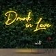 Drunk In Love Neon Sign for Romantic and Fun Spaces