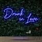 Drunk In Love Neon Sign for Romantic and Fun Spaces