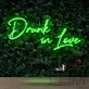 Drunk In Love Neon Sign for Romantic and Fun Spaces