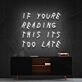 If You're Reading This It's Too Late Drake Neon Sign for Music Fans