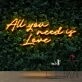 All You Need Is Love Neon Sign for Romantic and Loving Spaces
