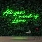All You Need Is Love Neon Sign for Romantic and Loving Spaces
