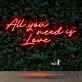 All You Need Is Love Neon Sign for Romantic and Loving Spaces
