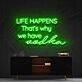 Life Happens That's Why We Have Vodka Neon Sign for Bars and Pubs