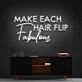 Make Each Hair Flip Fabulous Neon Sign for Beauty Salons