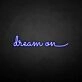'Dream on' neon sign