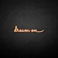 'Dream on' neon sign